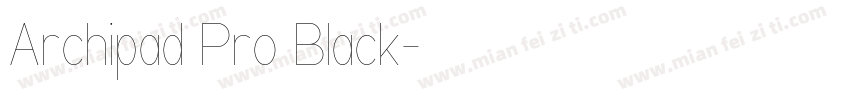 Archipad Pro Black字体转换